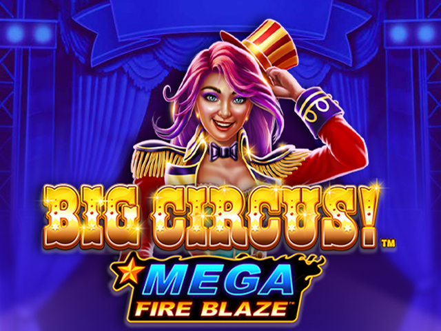 Mega Fire Blaze: Big Circus!
